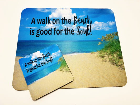 A Walk on the Beach is Good for the Soul - Mouse Pad and Coaster Set - Matching Desk Set