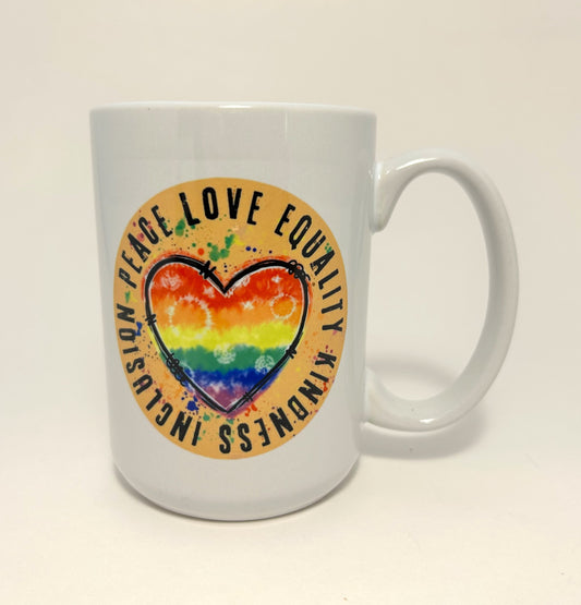 Peace Love Equality Kindness Inclusion Coffee Mug Cup