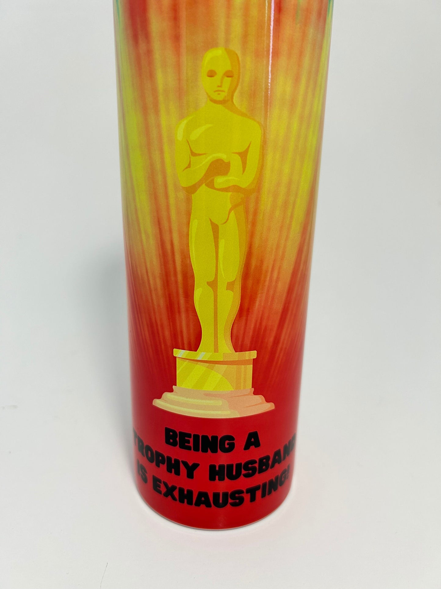 Being a Trophy Husband is Exhausting stainless steel 20 oz. tumbler Pride Oscars