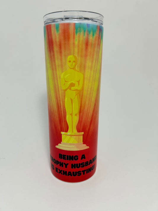 Being a Trophy Husband is Exhausting stainless steel 20 oz. tumbler Pride Oscars